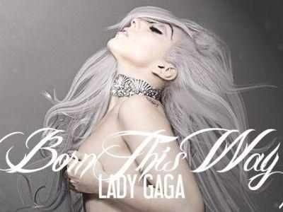 Lady GaGa    "Born This Way" ()